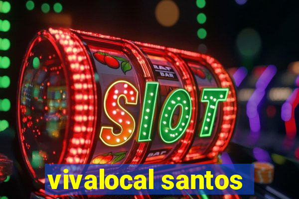 vivalocal santos